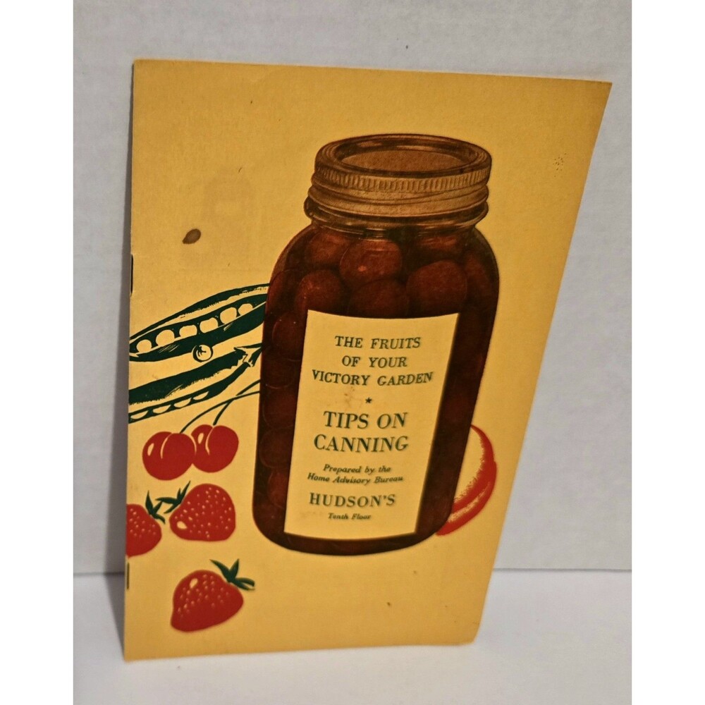 RARE Hudson's Tips On Canning The Fruits Of Your Victory Garden WWI 1940s-45
